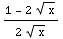 (1 - 2 x^(1/2))/(2 x^(1/2))