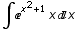 ∫^(x^2 + 1) xx
