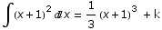 ∫ (x + 1)^2x = 1/3 (x + 1)^3 + k