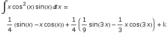 ∫x cos^2(x) sin(x) x = 1/4 (sin(x) - x cos(x)) + 1/4 (1/9 sin(3 x) - 1/3 x cos(3 x))  + k