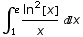                                2                              ln [x] \!\(∫\_ 1 \%  \) ------ x                                x