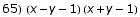 65)  (x - y - 1) (x + y - 1)